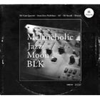 メランコリック・ジャズ・ムーン・ブラック [CD]