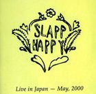 輸入盤 SLAPP HAPPY / LIVE IN JAPAN MAY 2000 [CD]