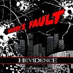 輸入盤 HEVIDENCE / NOBODYS FAULT [CD]