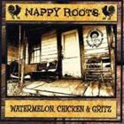 Artist Name: W - 輸入盤 NAPPY ROOTS / WATERMELON CHICKEN ＆ GRITZ [CD]