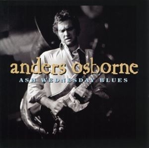 ͢���� ANDERS OSBORNE / ASH WEDNESDAY BLUES [CD]