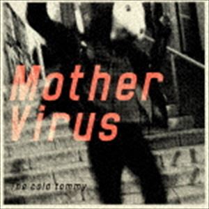 The cold tommy / Mother Virus [CD]