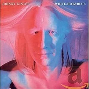 輸入盤 JOHNNY WINTER / WHITE HOT ＆ BLUE [CD]