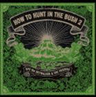 RYO the SKYWALKER �� THE FRIENDS / RYO the SKYWALKER presents HOW TO HUNT IN THE ...