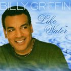 艺人名: O - 輸入盤 BILLY GRIFFIN / LIKE WATER [CD]