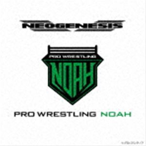 NEOGENESIS PRO-WRESTLING NOAH ENTRANCE MUSIC [CD]