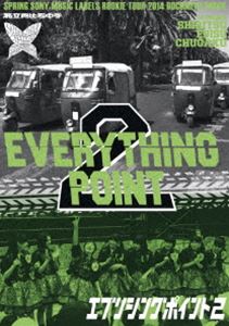 私立恵比寿中学／スプリングソニー・ミュージックレーベルズルーキーツアー2014 ドキュメントムービー EVERYTHING POINT2 [DVD]