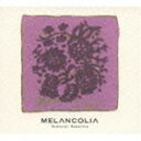 中島ノブユキ / MELANCOLIA [CD]