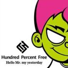 Hundred Percent Free / Hello Mr.my yesterday（通常盤） [CD]