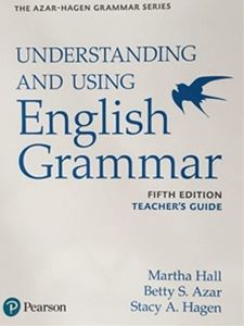 Azar-Hagen Grammar Understanding and Using English Grammar 5th Edition Teacher’s Guide