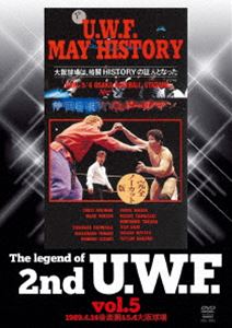 The Legend of 2nd U.W.F. vol.5 1989.4.14後楽園＆5.4大阪球場 [DVD]