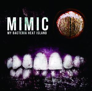 MY BactEriA Heat iSland / MIMICiAtype^CD{DVDj [CD]