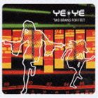 イェ-イェ / トゥー・ブレインズ・フォー・フィート [CD]