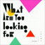 ϥʥ쥰 / What are you looking for̾ס [CD]