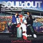 SOUL’d OUT / Love，Peace＆Soul [CD]