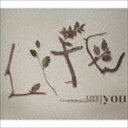 you / LIFE〜La conclusion et L’ouverture〜（初回生産限定盤／3CD＋2DVD） [CD]