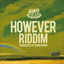 HOWEVER RIDDIM CD