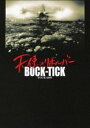 BUCK-TICK／TOUR 2007 天使のリボルバー Blu-ray