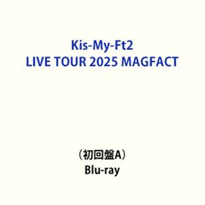 【特典付】Kis-My-Ft2 LIVE TOUR 2025 MAGFACT（初回盤A） (初回仕様) [Blu-ray]