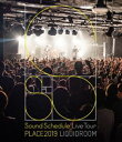Sound Schedule Live TourhPLACE2019hLIQUIDROOM [Blu-ray]