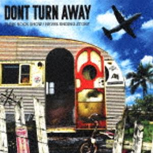 DON’T TURN AWAY / PUNK ROCK SHOW／NEVER ENDING STORY [CD]