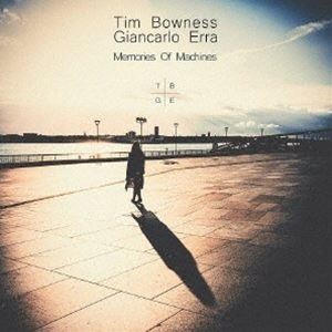 TIM BOWNESS  GIANCARLO ERRA / MEMORIES OF MACHINESiCD{DVDj [CD]