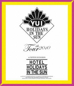 YUI 4th Tour 2010 〜HOTEL HOLIDAYS IN THE SUN〜 [Blu-ray]