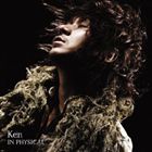 Ken / IN PHYSICAL（CD＋DVD） [CD]