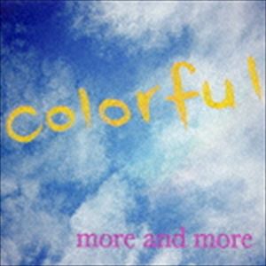 more and more / colorful [CD]