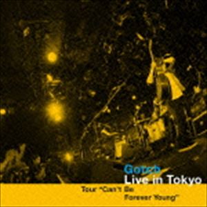 Gotch / Live in Tokyo Tour “Can’t Be Forever Young” [CD]