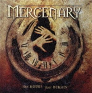 マーサナリー / ザ・アワーズ・ザット・リメイン [CD]