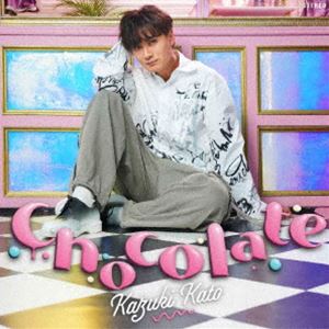 加藤和樹 / Chocolate（Type-C） [CD]