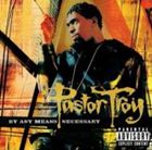 Artist Name: C - 輸入盤 PASTOR TROY / BY ANY MEANS NECESSARY [CD]