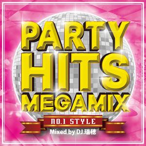 DJMIX / PARTY HITS MEGAMIX No.1 STYLE mixed by DJ  [CD]