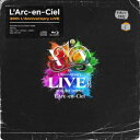 L’Arc-en-Ciel/30th L’Anniversary LIVE(完全生産限定盤/2Blu-ray+2CD+PHOTOBOOK+GOODS) [Blu...