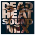 DEAD HEAT SOUND / DEAD HEAT SOUND ALL DUB PLATE MIX��DEAD HEAT SOUND MIX�� [CD]