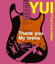 YUI^Thank you My teens [Blu-ray]