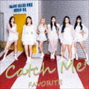 FAVORITE / Catch Me（通常盤B） [CD]