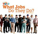 Our World - Reader Book 2 What Jobs Do They Do? (Non Fiction)