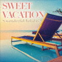 (IjoX) SWEET VACATION`wonderful holiday` [CD]