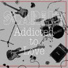 SCARLET / Addicted to Love [CD]