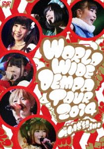でんぱ組.inc／LIVE DVD WORLD WIDE DEMPA TOUR 2014 [DVD]