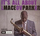 A MACEO PARKER / ITfS ALL ABOUT LOVE [CD]