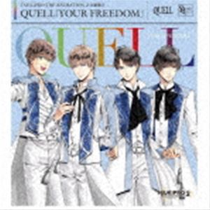 QUELL / TSUKIPRO THE ANIMATION 2 3YOUR FREEDOM [CD]