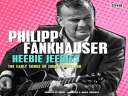 輸入盤 PHILIPP FANKHAUSER / HEEBIE JEEBIES - THE EARLY SONGS OF JOHNNY COPELAND [CD...