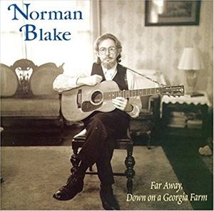 輸入盤 NORMAN BLAKE / FAR AWAY DOWN ON A GEORGIA FARM [CD]