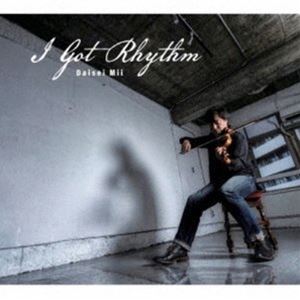 Daisei Mii��vn�� / I Got Rhythm [CD]