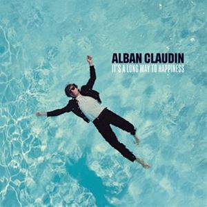 ͢ ALBAN CLAUDIN / ITS A LONG WAY TO HAPPINESS [CD]
