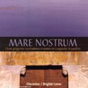 A BRIGITTE LESNE AND DISCANTUS / MARE NOSTRUM [CD]