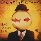 輸入盤 COUNTING CROWS / THIS DESERT LIFE [CD]